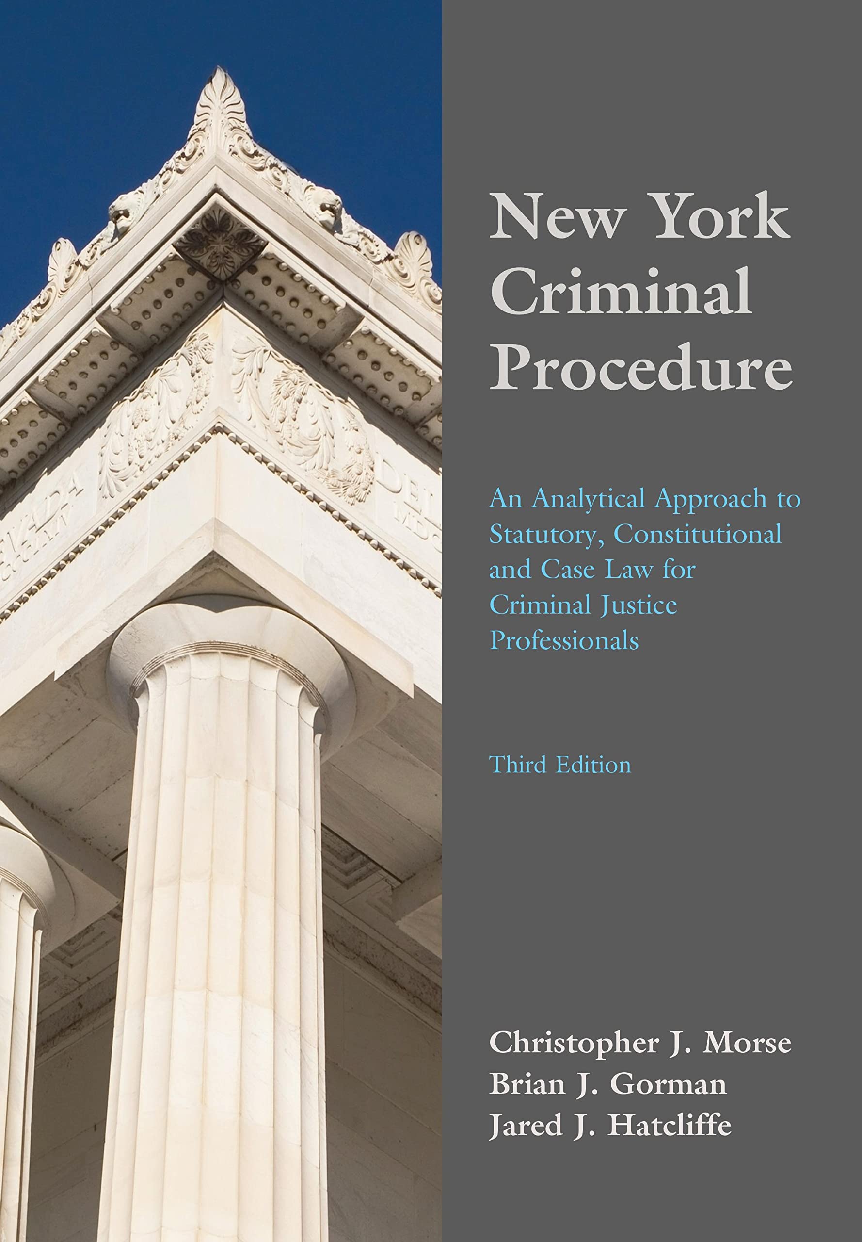 Cover of New York Criminal Procedure: An Analytical Approach to Statutory, Constitutional and Case Law for Criminal Justice Professionals