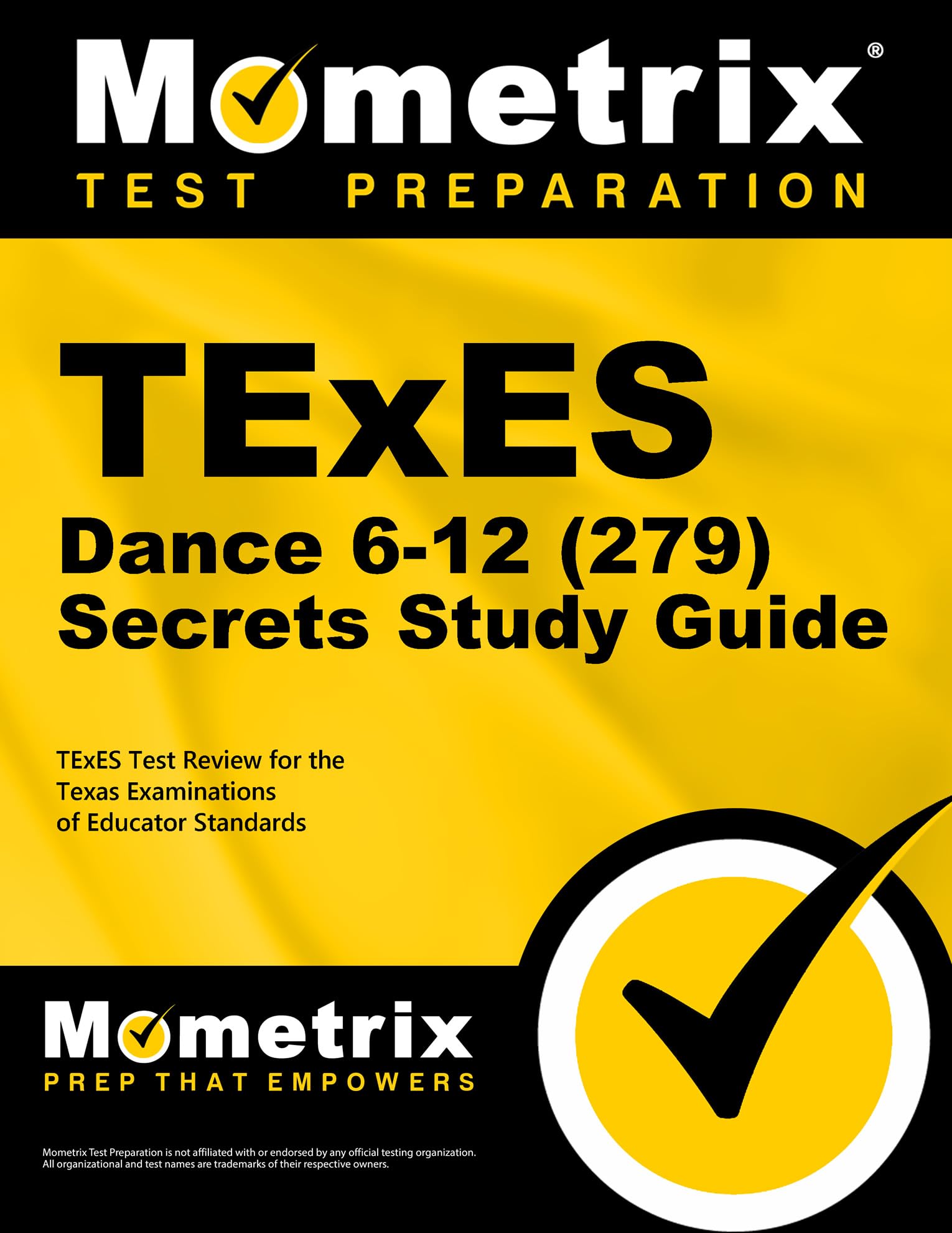 Cover of TExES Dance 6-12 (279) Secrets Study Guide: TExES Test Review for the Texas Examinations of Educator Standards
