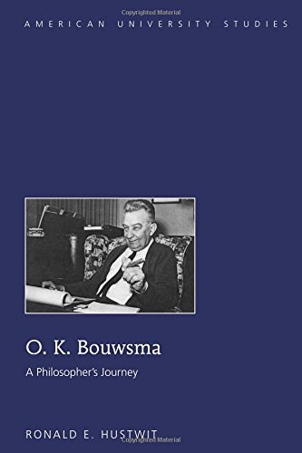 Cover of O. K. Bouwsma: A Philosopher's Journey (American University Studies)