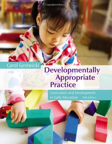 Cover of Developmentally Appropriate Practice: Curriculum and Development in Early Education