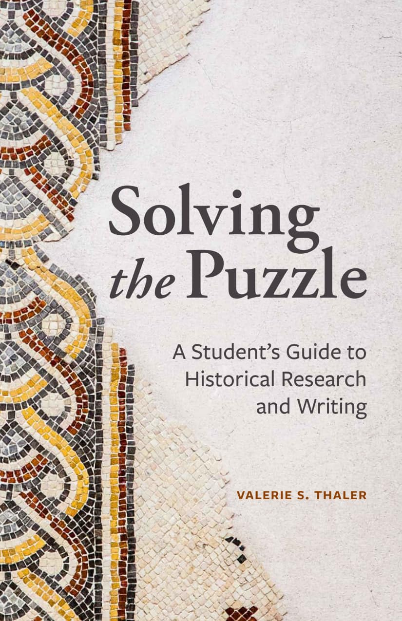 Cover of Solving the Puzzle: A Student’s Guide to Historical Research and Writing