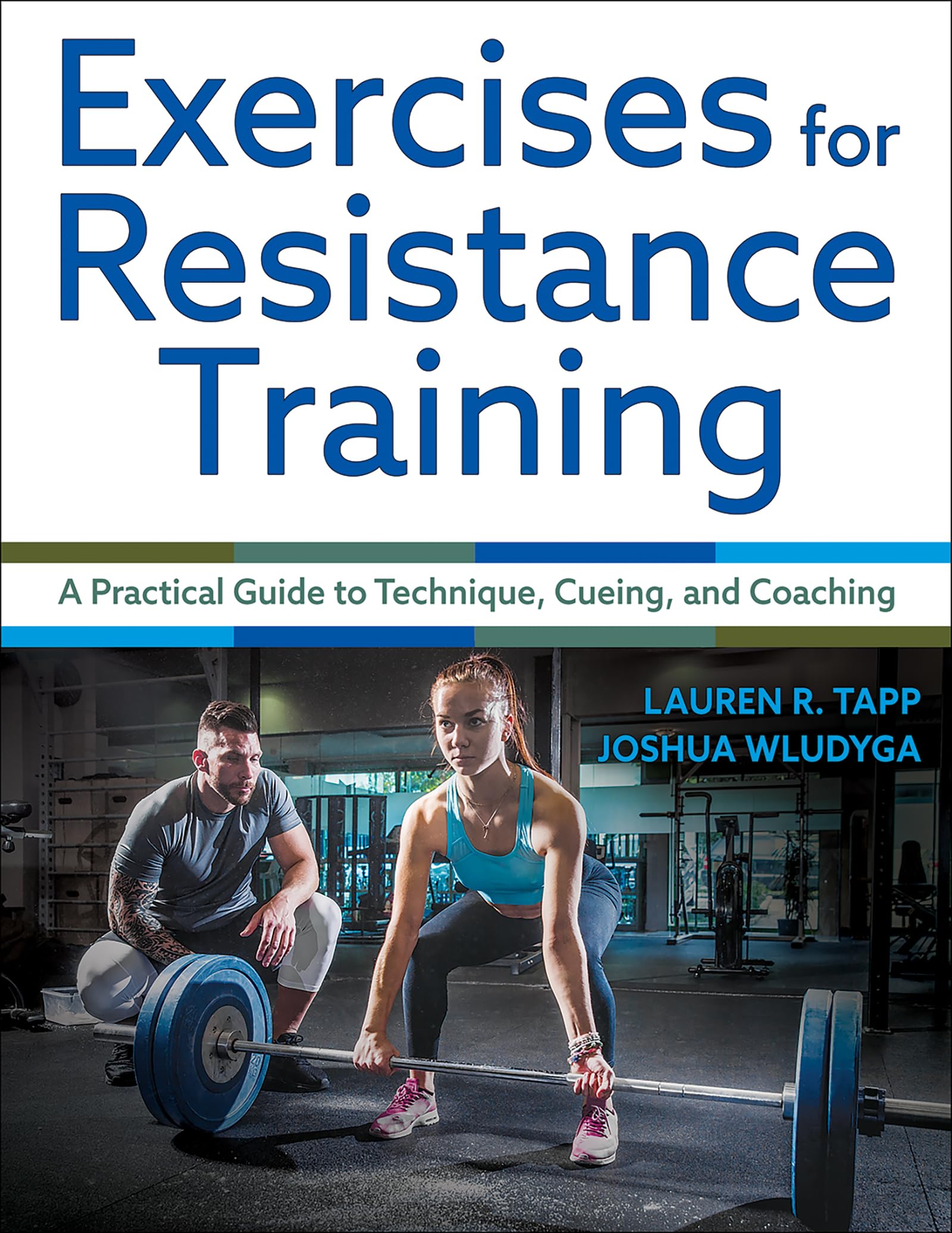 Cover of Exercises for Resistance Training: A Practical Guide to Technique, Cueing, and Coaching