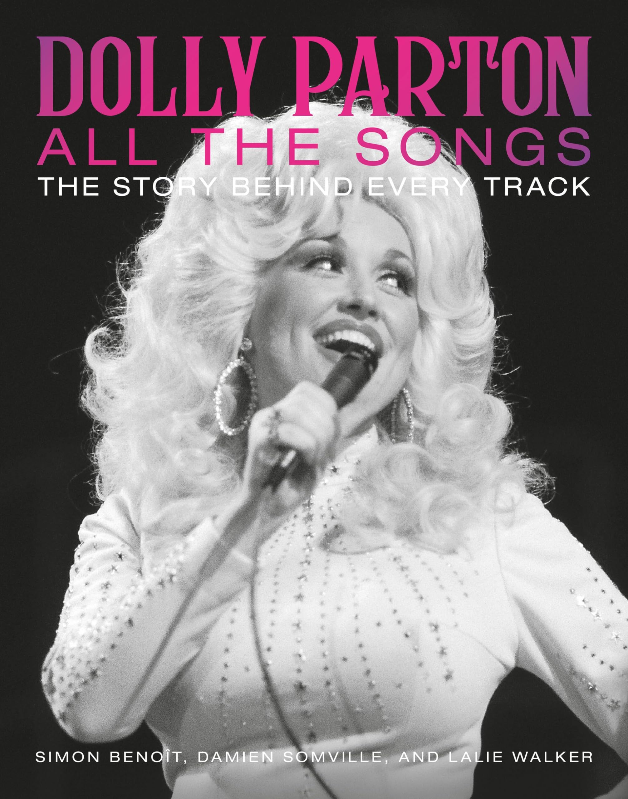 Cover of Dolly Parton All the Songs: The Story Behind Every Track
