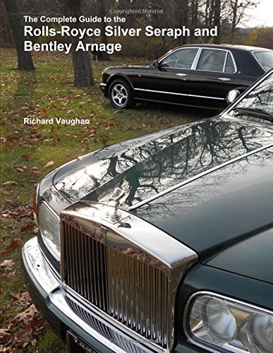 Cover of The Complete Guide to the Rolls-Royce Silver Seraph and Bentley Arnage