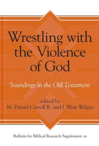Cover of Wrestling with the Violence of God: Soundings in the Old Testament