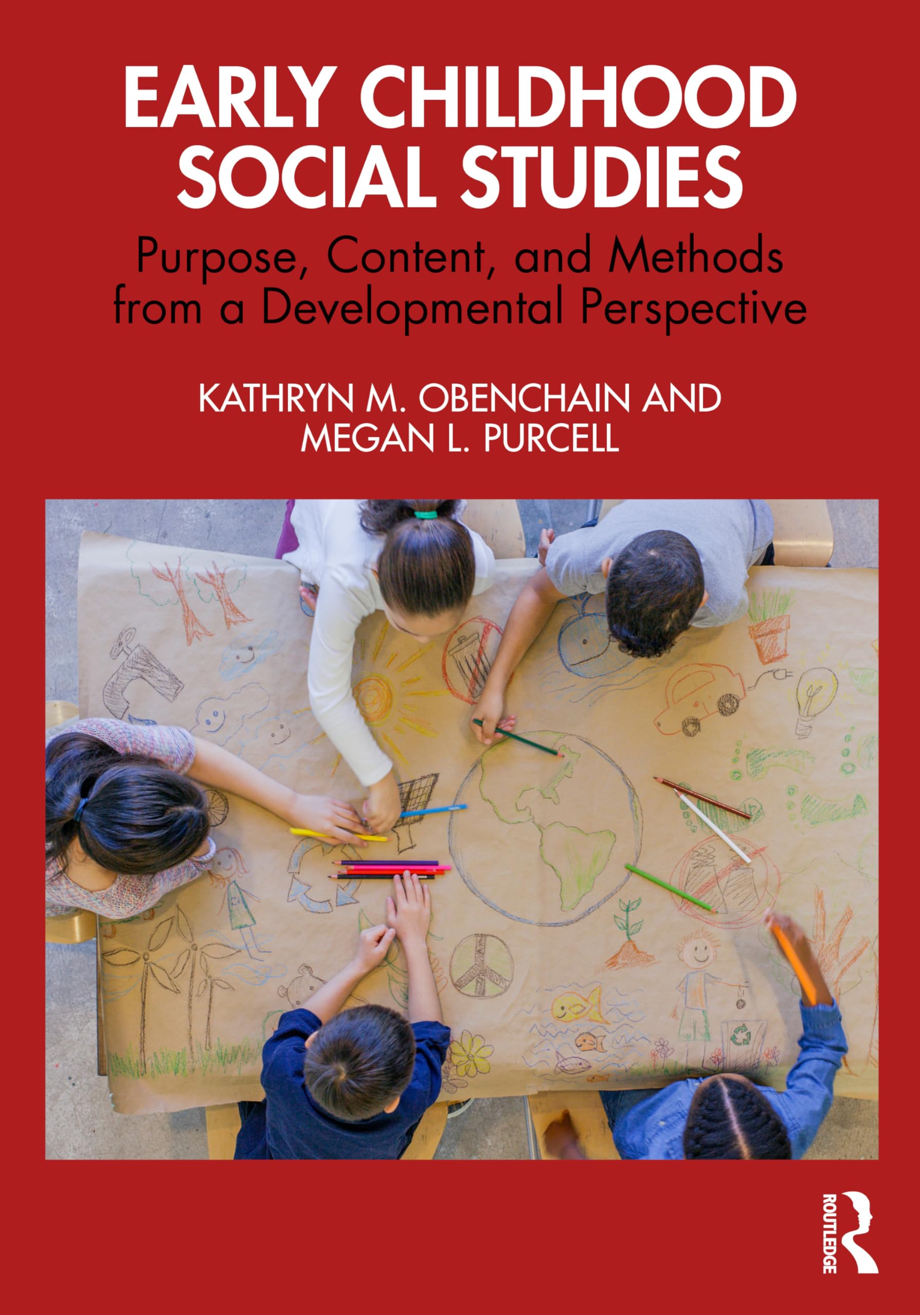 Cover of Early Childhood Social Studies: Purpose, Content, and Methods from a Developmental Perspective