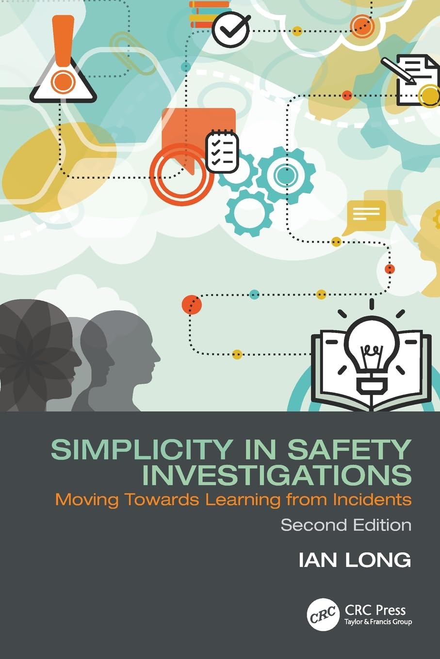 Cover of Simplicity in Safety Investigations: Moving Towards Learning from Incidents, Second Edition