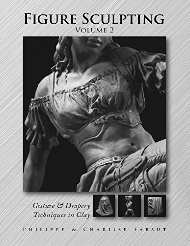 Cover of Figure Sculpting Volume 2: Gesture & Drapery Techniques in Clay