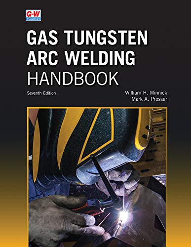 Cover of Gas Tungsten Arc Welding Handbook (Seventh Edition, Revised, Textbook)