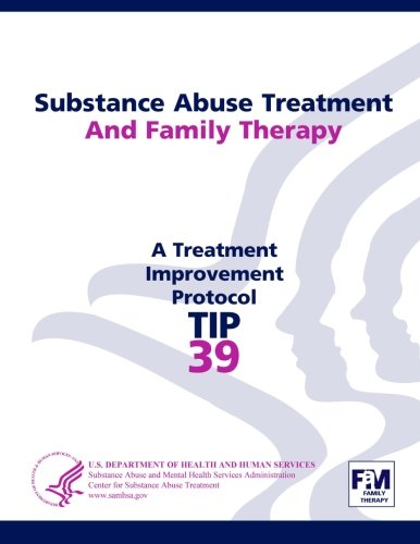 Cover of Substance Abuse Treatment and Family Therapy: Treatment Improvement Protocol Series (Tip 39)