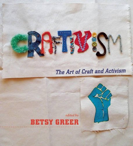 Cover of Craftivism: The Art of Craft and Activism
