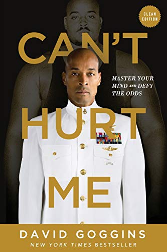 Cover of Can't Hurt Me: Master Your Mind and Defy the Odds - Clean Edition