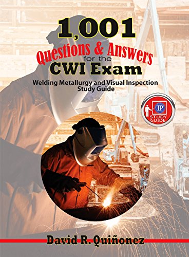 Cover of 1,001 Questions & Answers for the CWI Exam: Welding Metallurgy and Visual Inspection Study Guide