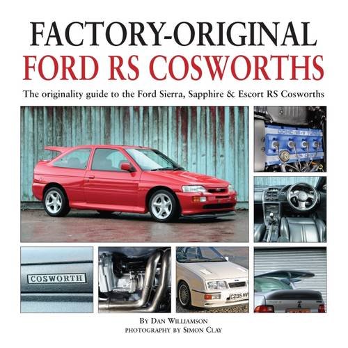 Cover of Factory-Original Ford RS Cosworth: The Originality Guide to the Ford Sierra, Sapphire & Escort RS Cosworths