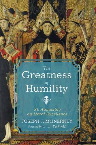 Cover of The Greatness of Humility: St. Augustine on Moral Excellence