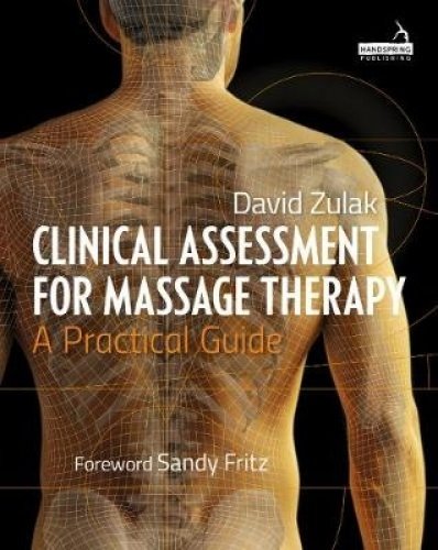 Cover of Clinical Assessment for Massage Therapy: A Practical Guide