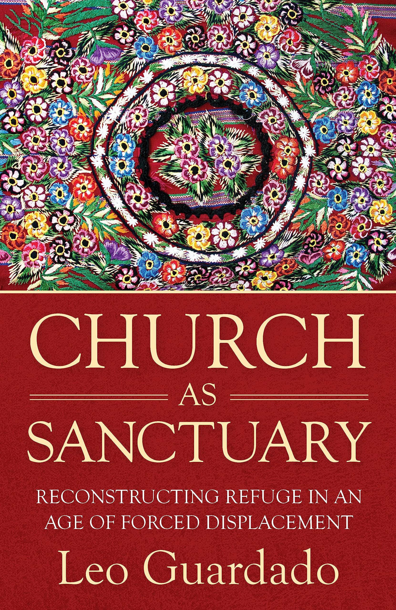 Cover of Church as Sanctuary: Reconstructing Refuge in an Age of Displacement