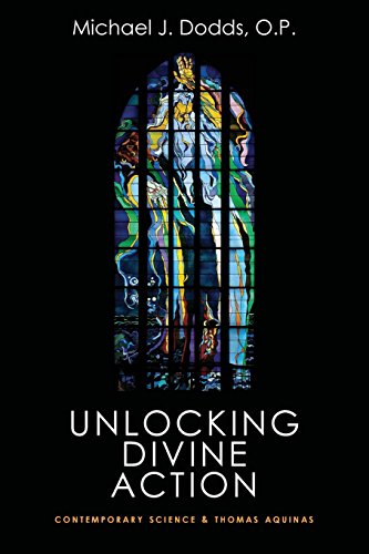 Cover of Unlocking Divine Action: Contemporary Science and Thomas Aquinas