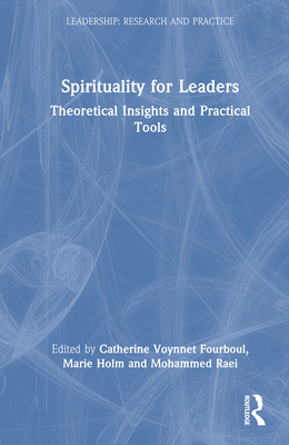 Cover of Spirituality for Leaders: Theoretical Insights and Practical Tools