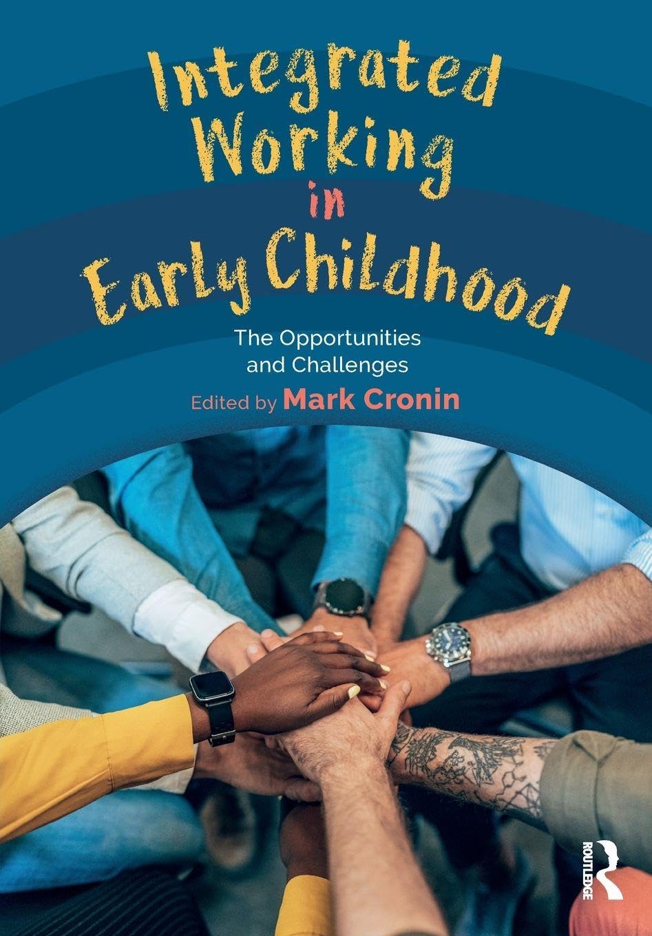 Cover of Integrated Working in Early Childhood: The Opportunities and Challenges