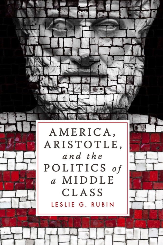 Cover of America, Aristotle, and the Politics of a Middle Class