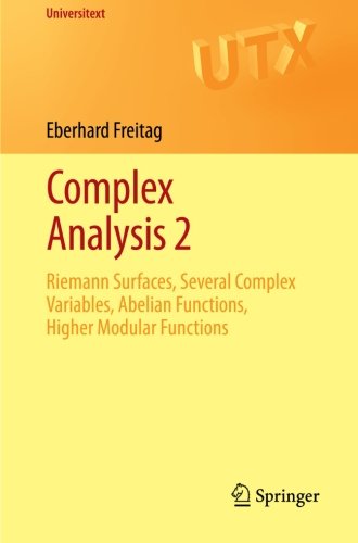 Cover of Complex Analysis 2: Riemann Surfaces, Several Complex Variables, Abelian Functions, Higher Modular Functions (Universitext)