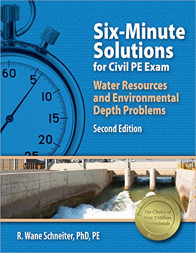 Cover of Six-Minute Solutions for Civil PE Exam Water Resources and Environmental Depth Problems