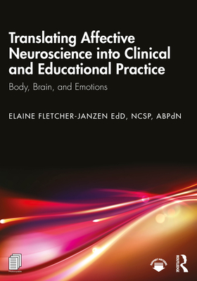Cover of Translating Affective Neuroscience Into Clinical and Educational Practice: Body, Brain, and Emotions