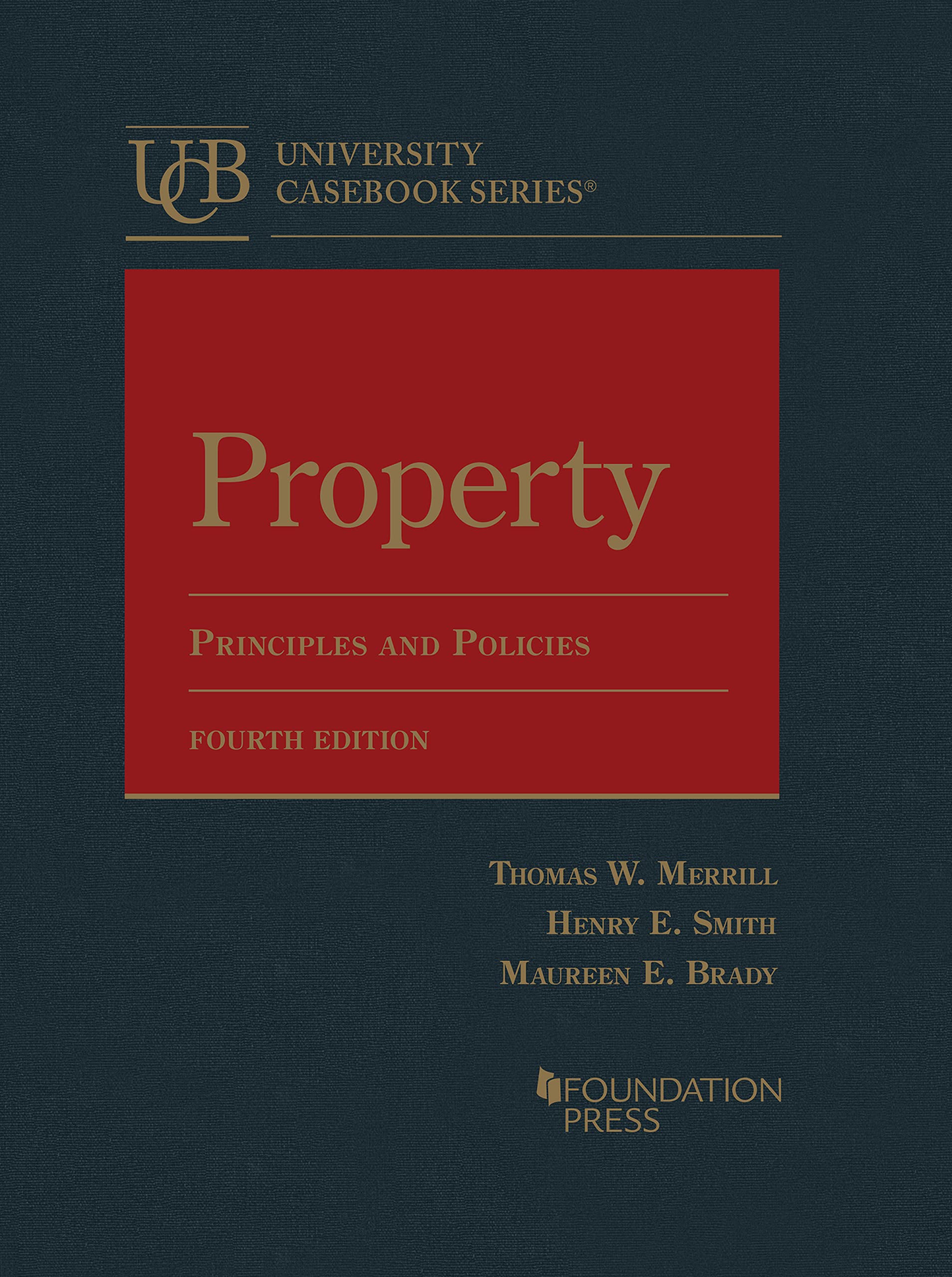 Cover of Property: Principles and Policies (University Casebook Series)