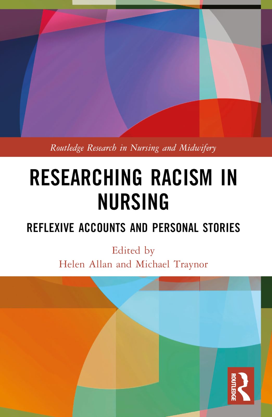 Cover of Researching Racism in Nursing: Reflexive Accounts and Personal Stories