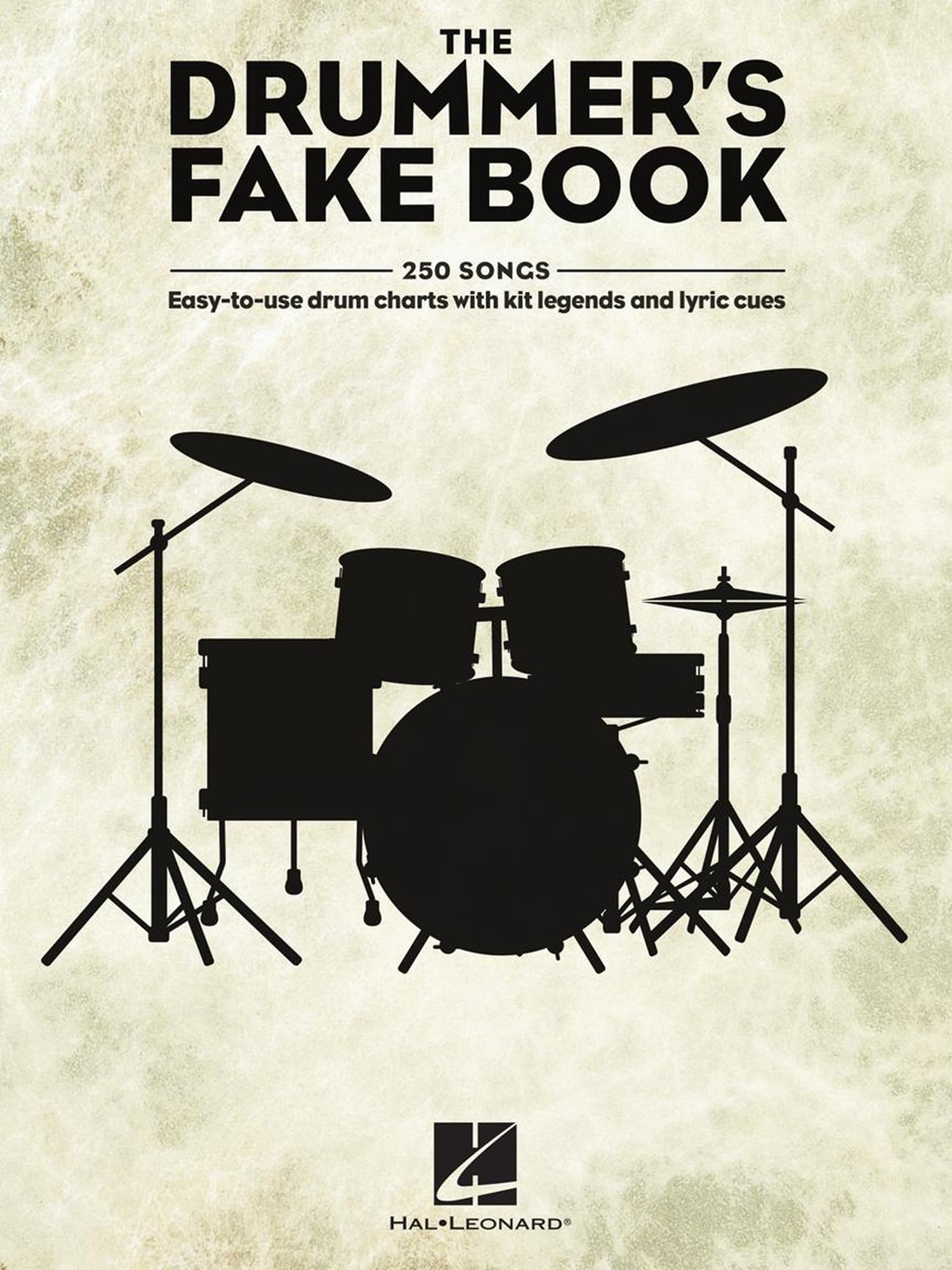 Cover of The Drummers Fake Book 250 Easy-to-Use Drum Charts | Sheet Music for Rock, Pop, Jazz, and More | Includes Kit Legends, Lyric Cues, and Performance Notes for Gigs and Practice