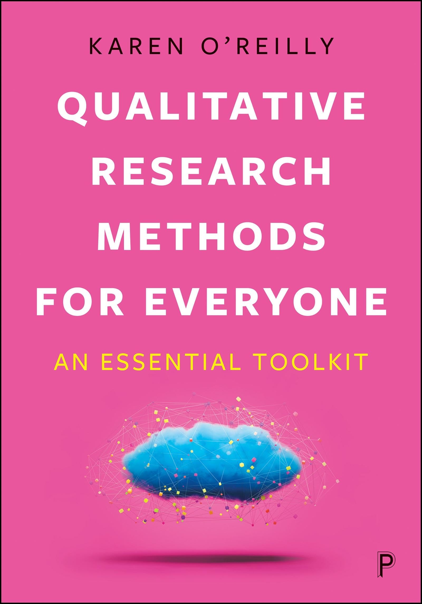 Cover of Qualitative Research Methods for Everyone: An Essential Toolkit
