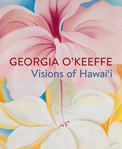 Cover of Georgia O'Keeffe: Visions of Hawai'i