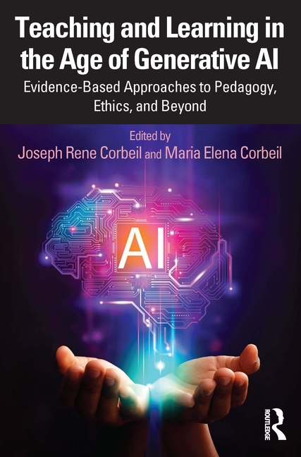 Cover of Teaching and Learning in the Age of Generative AI: Evidence-Based Approaches to Pedagogy, Ethics, and Beyond