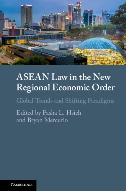 Cover of ASEAN Law in the New Regional Economic Order: Global Trends and Shifting Paradigms