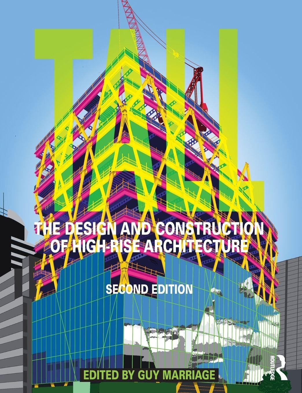Cover of Tall: The Design and Construction of High-Rise Architecture