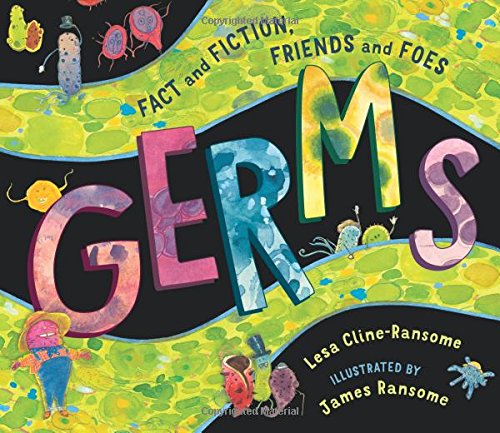 Cover of Germs: Fact and Fiction, Friends and Foes