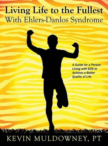 Cover of Living Life to the Fullest with Ehlers-Danlos Syndrome: Guide to Living a Better Quality of Life While Having EDS