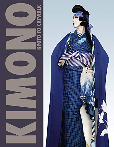 Cover of Kimono: Kyoto to Catwalk
