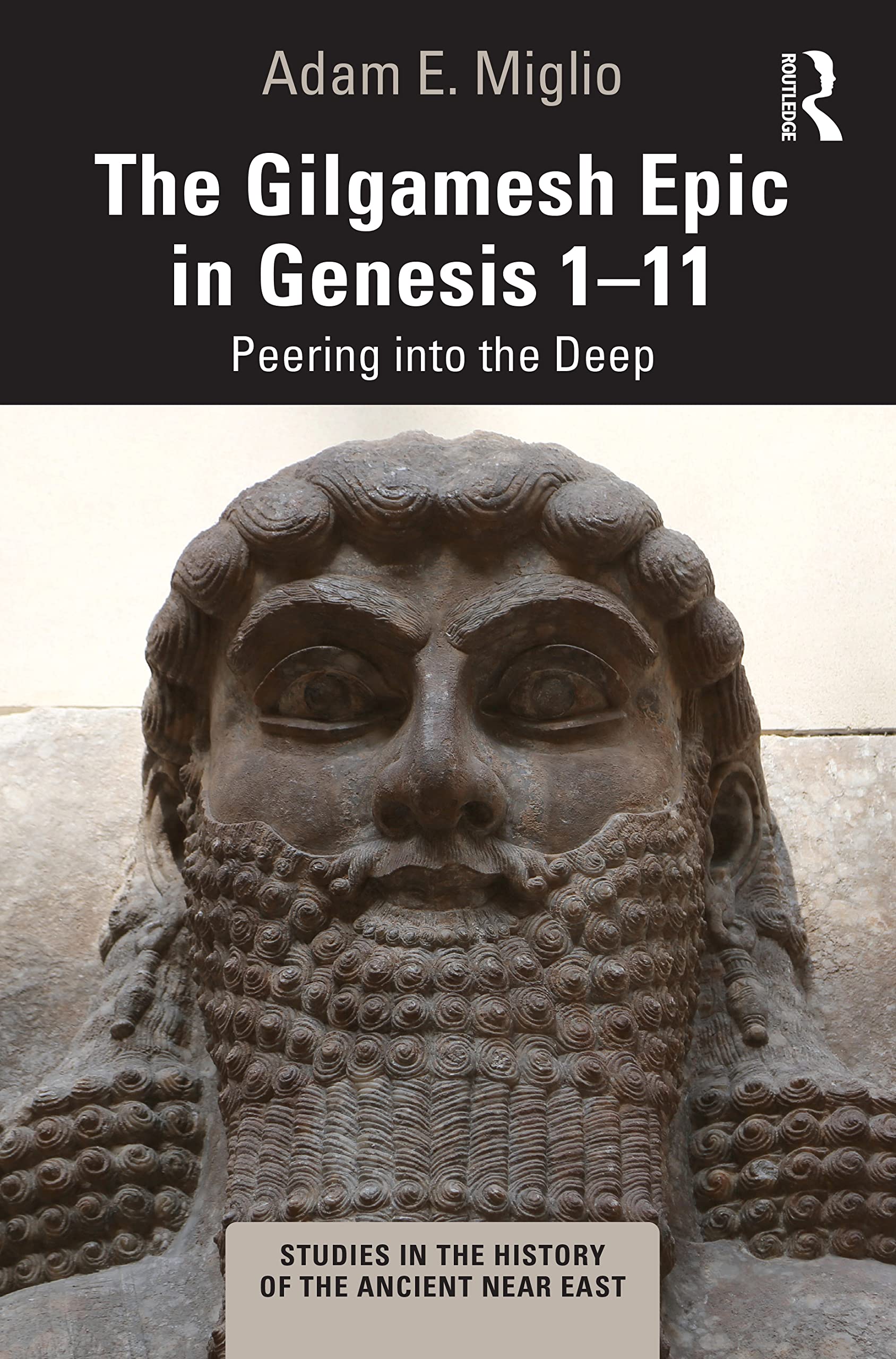 Cover of The Gilgamesh Epic in Genesis 1-11: Peering into the Deep
