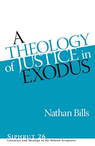Cover of A Theology of Justice in Exodus (Siphrut: Literature and Theology of the Hebrew Scriptures)