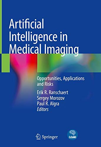 Cover of Artificial Intelligence in Medical Imaging: Opportunities, Applications and Risks