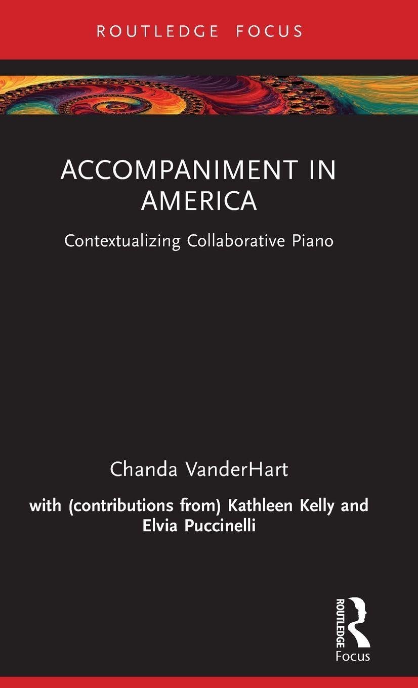 Cover of Accompaniment in America: Contextualizing Collaborative Piano