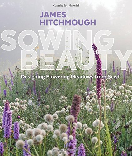 Cover of Sowing Beauty: Designing Flowering Meadows from Seed