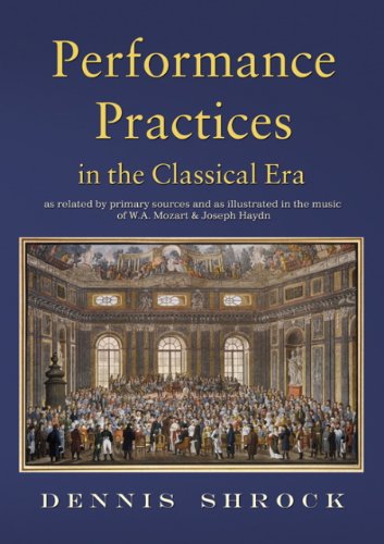 Cover of Performance Practices in the Classical Era: as Related by Primary Sources and Illustrated in the Music of Mozart and Haydn/G7815