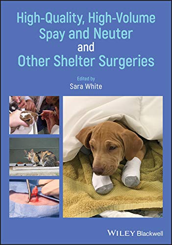 Cover of High-Quality, High-Volume Spay and Neuter and Other Shelter Surgeries