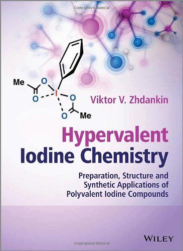 Cover of Hypervalent Iodine Chemistry: Preparation, Structure and Synthetic Applications of Polyvalent Iodine Compounds