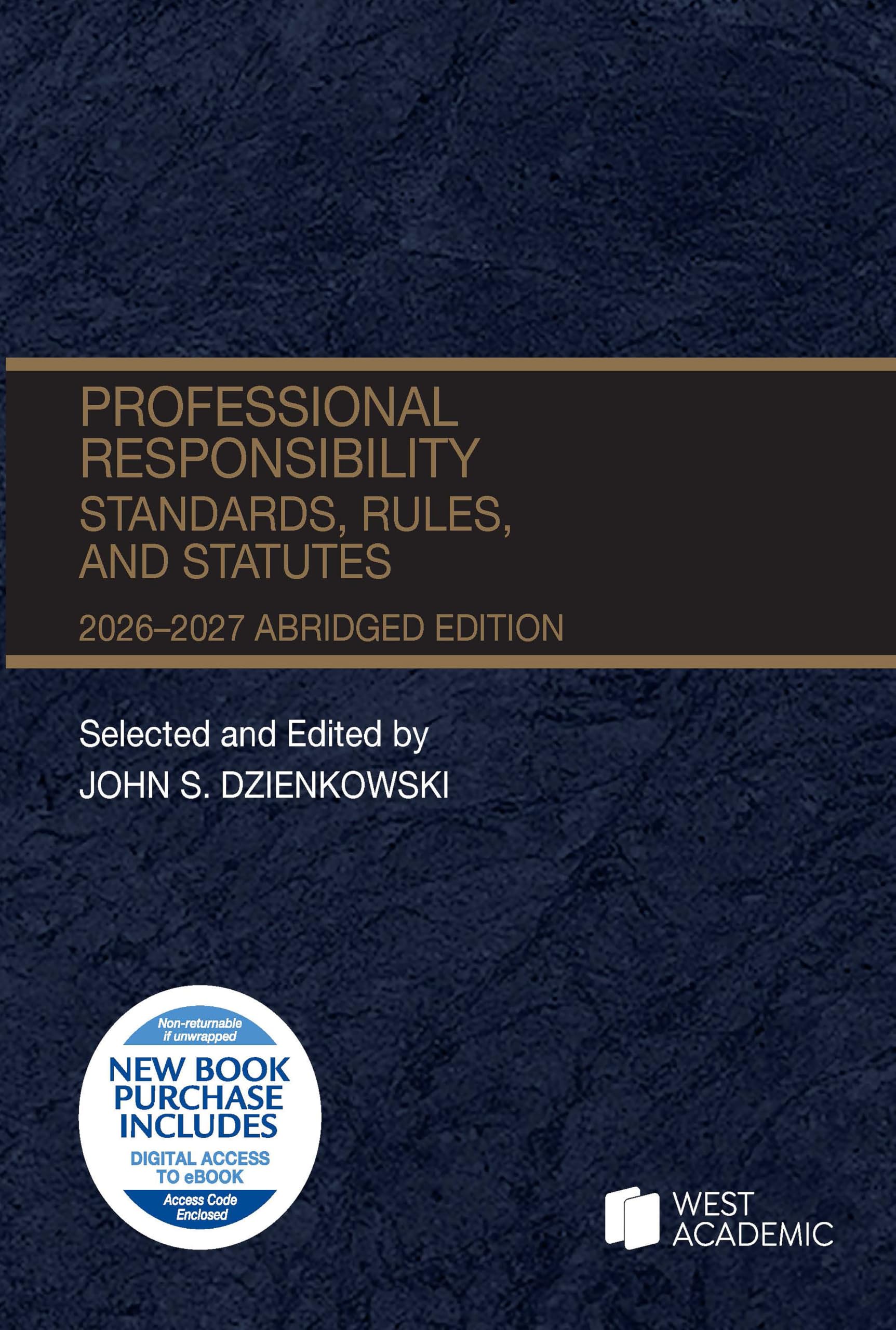 Cover of Professional Responsibility, Standards, Rules, and Statutes, Abridged, 2026-2027 (Selected Statutes)