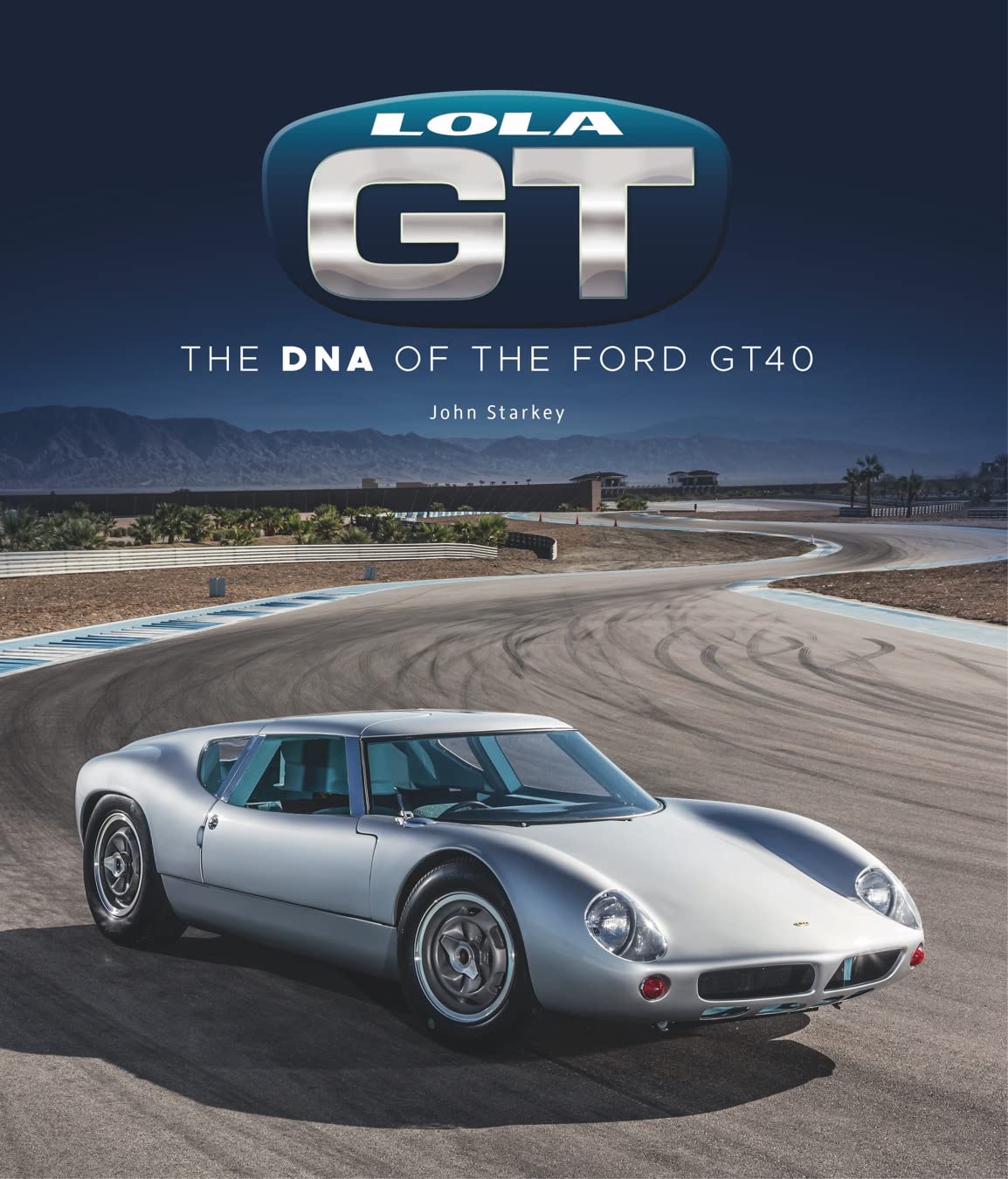 Cover of Lola GT: The DNA of the Ford GT40