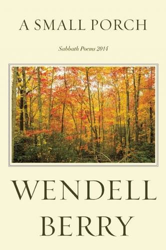 Cover of A Small Porch: Sabbath Poems 2014 and 2015